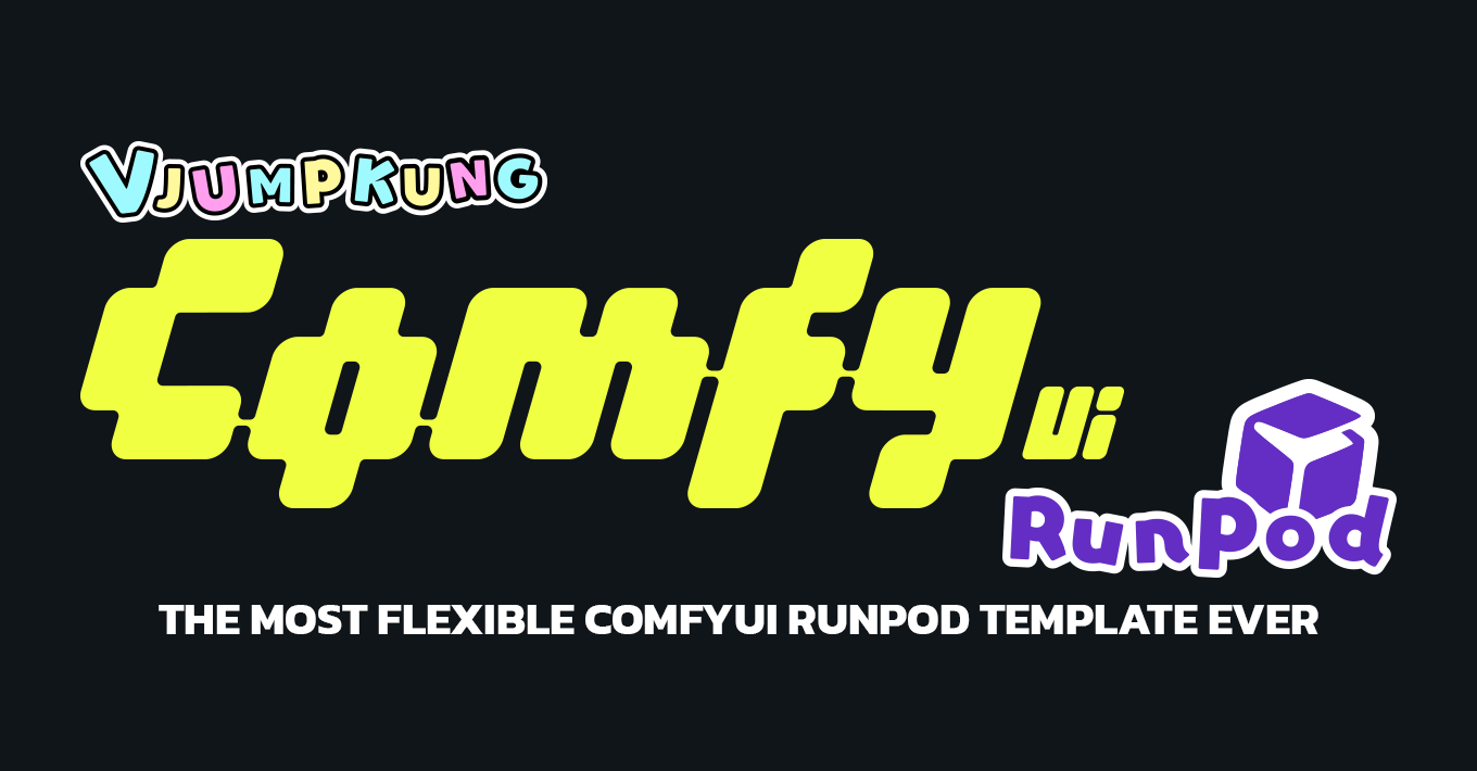 คู่มือการใช้งาน vjumpkung ComfyUI Runpod ฉบับ Update 2026